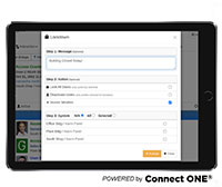 Connect ONE’s powerful cloud-hosted management platform provides the means to tailor lockdowns and emergency mass notifications throughout a facility – while simultaneously alerting occupants to hazards or next steps, like evacuation.